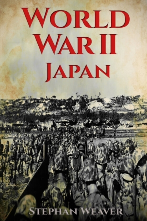World War 2 Japan av Stephan Weaver (Paperback)