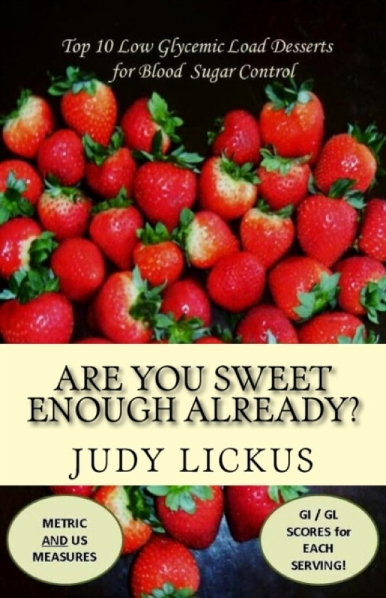 Are You Sweet Enough Already? av Judy Lickus (Paperback)