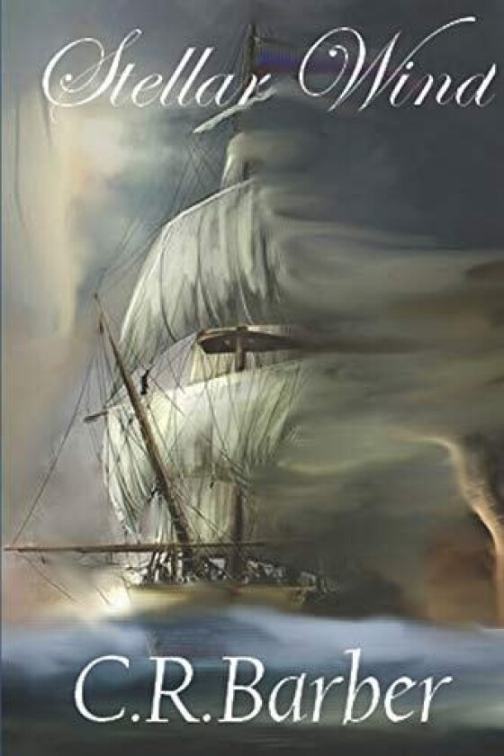 Stellar Wind: Stellar Wind av C. R. Barber (Paperback)