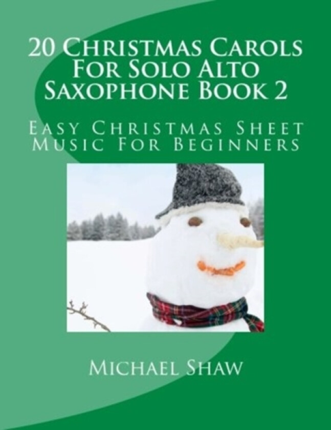 20 Christmas Carols For Solo Alto Saxophone Book 2 av Michael Shaw (Paperback)