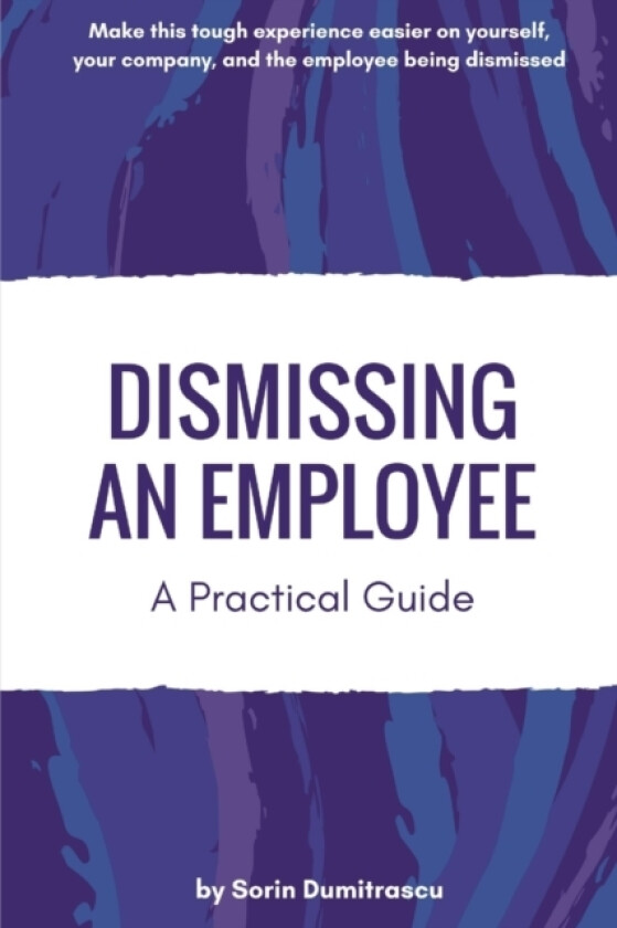 Dismissing an Employee av Sorin Dumitrascu (Paperback)