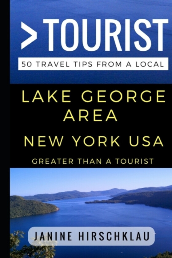 Greater Than a Tourist - Lake George Area New York USA av Greater Than a Tourist, Janine Hirschklau (Paperback)
