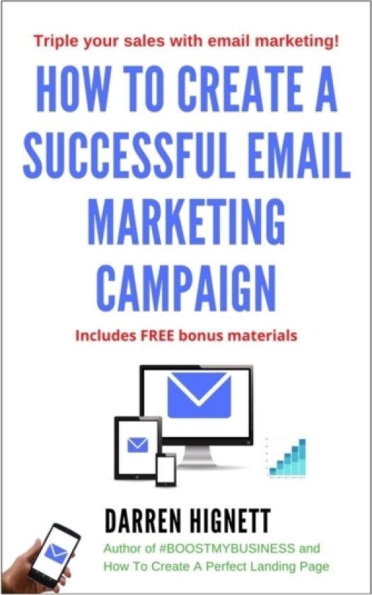 How To Create A Successful Email Marketing Campaign av Darren Hignett (Paperback)