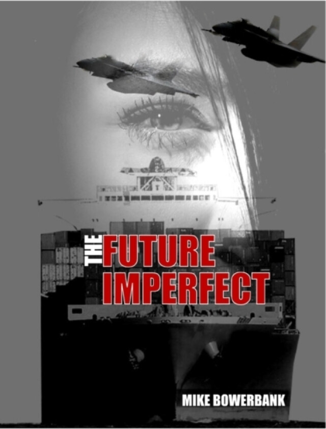 The Future Imperfect av Mike Bowerbank (Paperback)