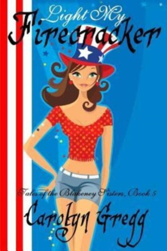 Light My Firecracker av Linda Mooney, Carolyn Gregg (Paperback)