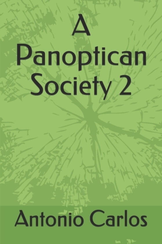 A Panoptican Society 2 av Antonio Carlos (Paperback)