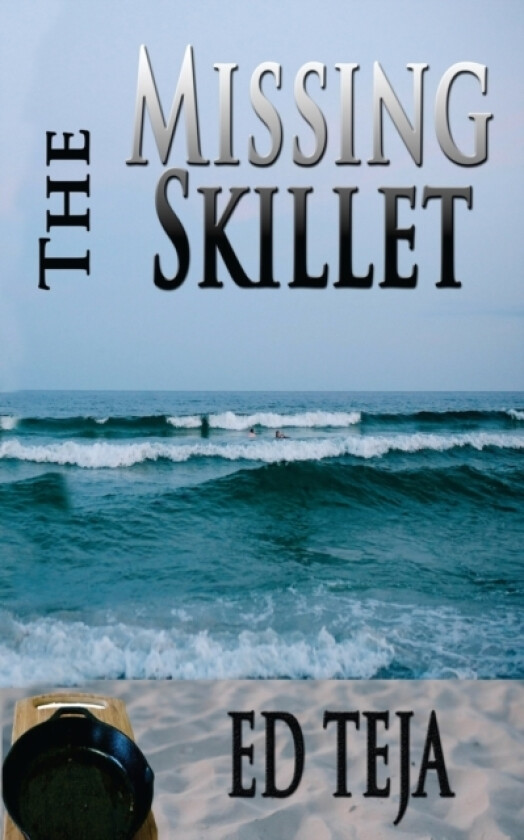 The Missing Skillet av Ed Teja (Paperback)