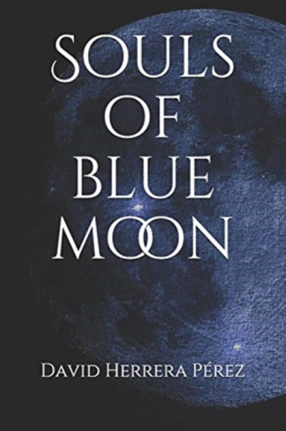 Souls of blue moon av David Herrera Perez (Paperback)