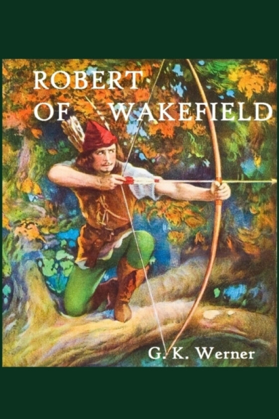 Robert of Wakefield av G K Werner (Paperback)