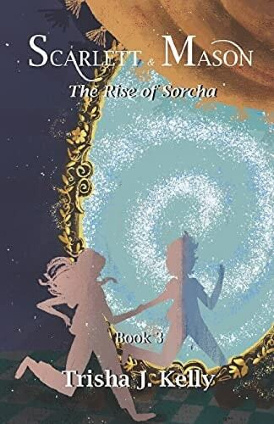 The Rise of Sorcha av Trisha J Kelly (Paperback)