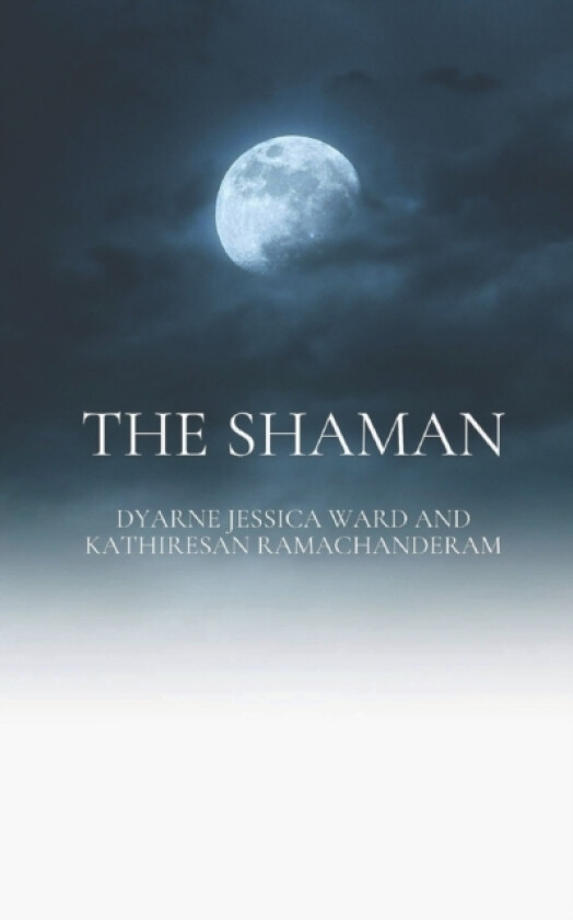 The Shaman av Dyarne Jessica Ward, Kathiresan Ramachanderam (Paperback)