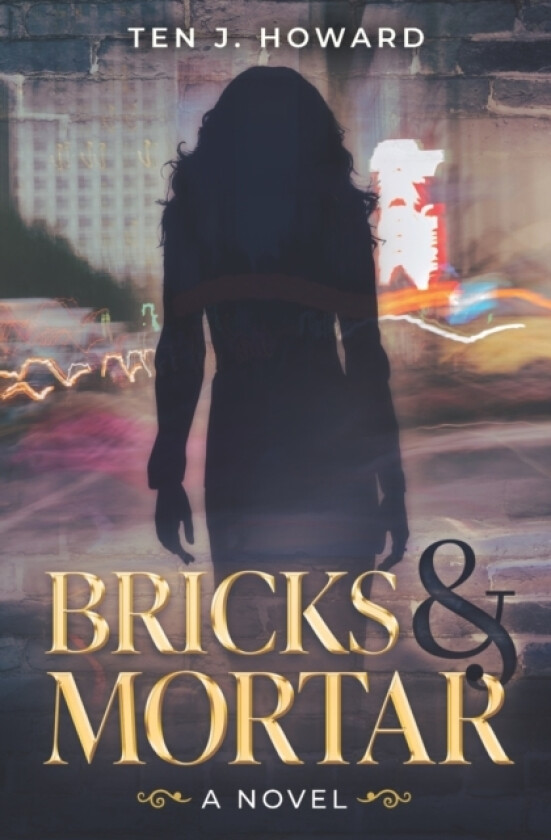 Bricks and Mortar av Ten J Howard (Paperback)