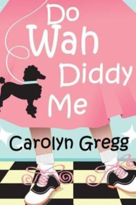 Do Wah Diddy Me av Carolyn Gregg, Linda Mooney (Paperback)