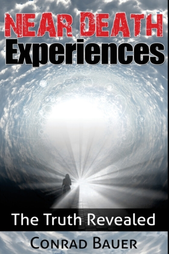 Near Death Experiences av Conrad Bauer (Paperback)