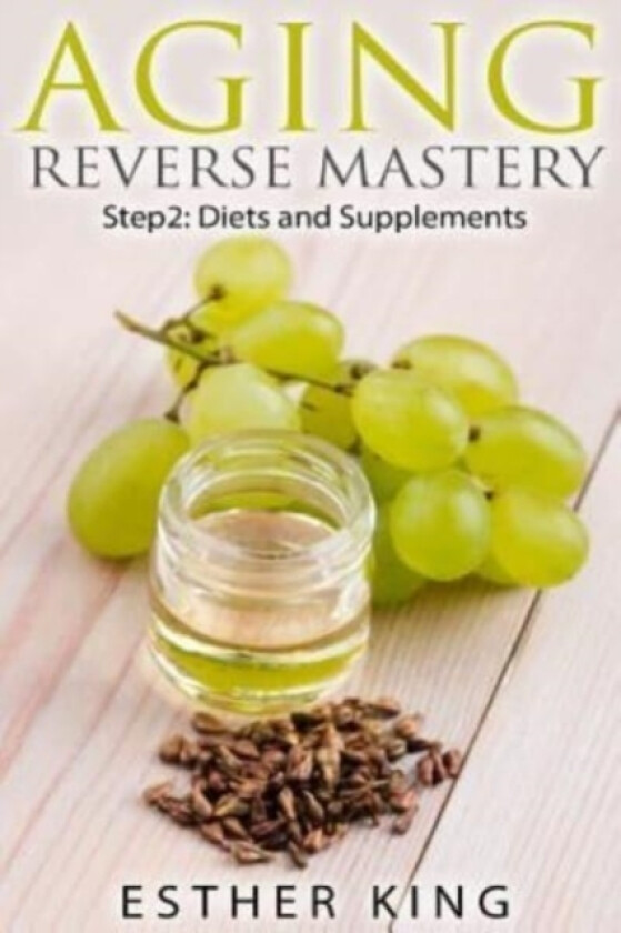 Aging Reverse Mastery Step2 av Esther King (Paperback)