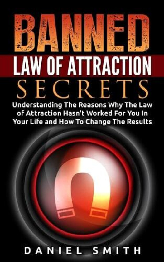 Banned Law of Attraction Secrets av Daniel Smith (Paperback)