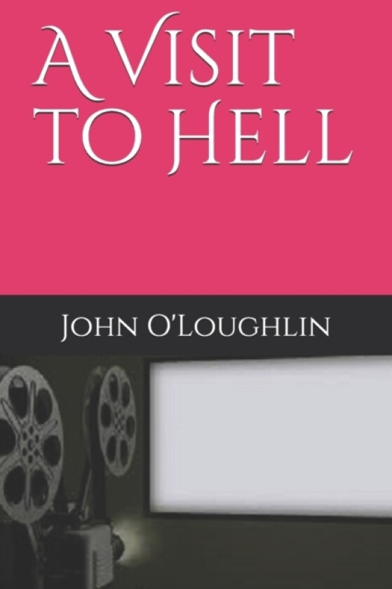 A Visit to Hell av John James O'Loughlin (Paperback)