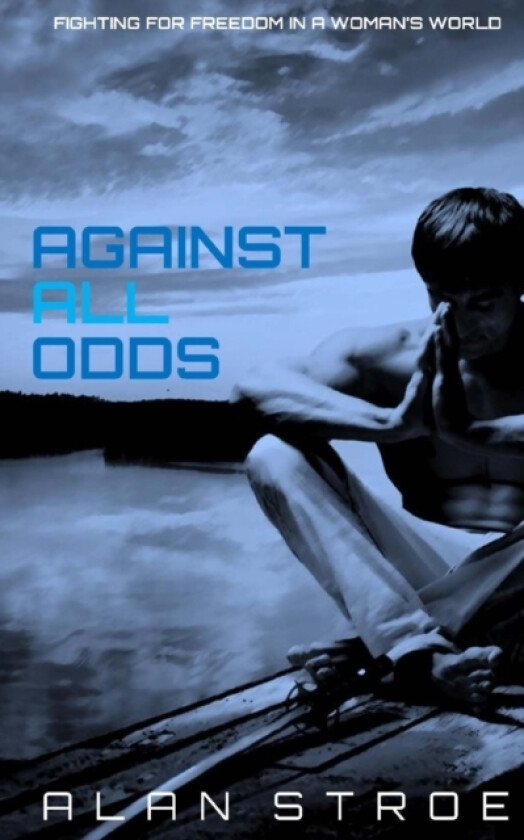 Against All Odds av Alan Stroe (Paperback)