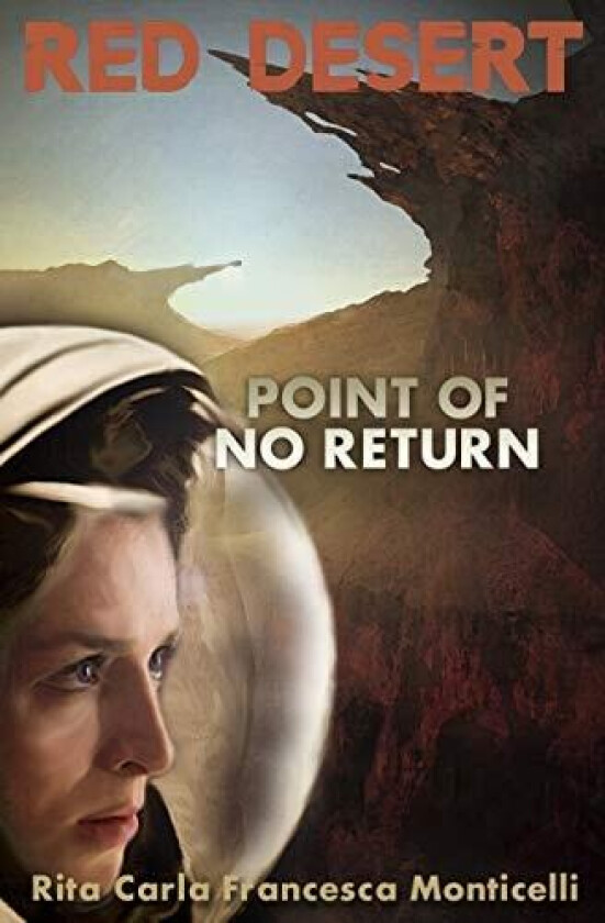 Red Desert - Point of No Return av Rita Carla Francesca Monticelli (Paperback)