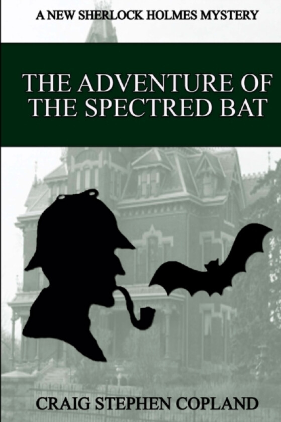 The Adventure of the Spectred Bat av Craig Stephen Copland (Paperback)