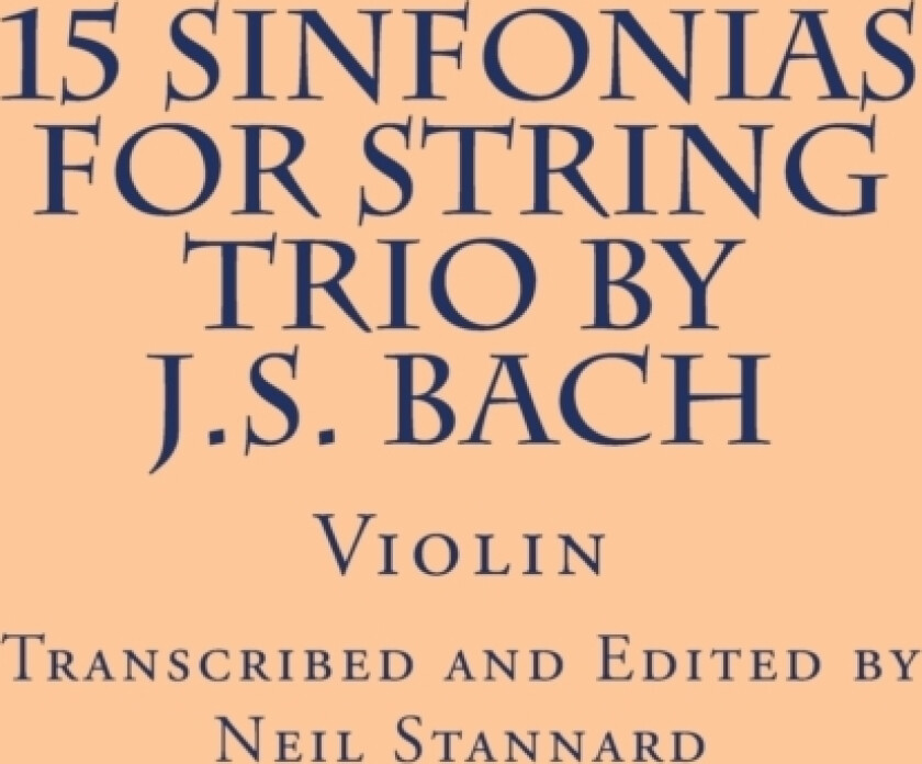 15 Sinfonias for String Trio by J.S. Bach (Violin) av Neil Stannard (Paperback)