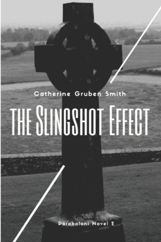 The Slingshot Effect av Catherine Gruben (Paperback)