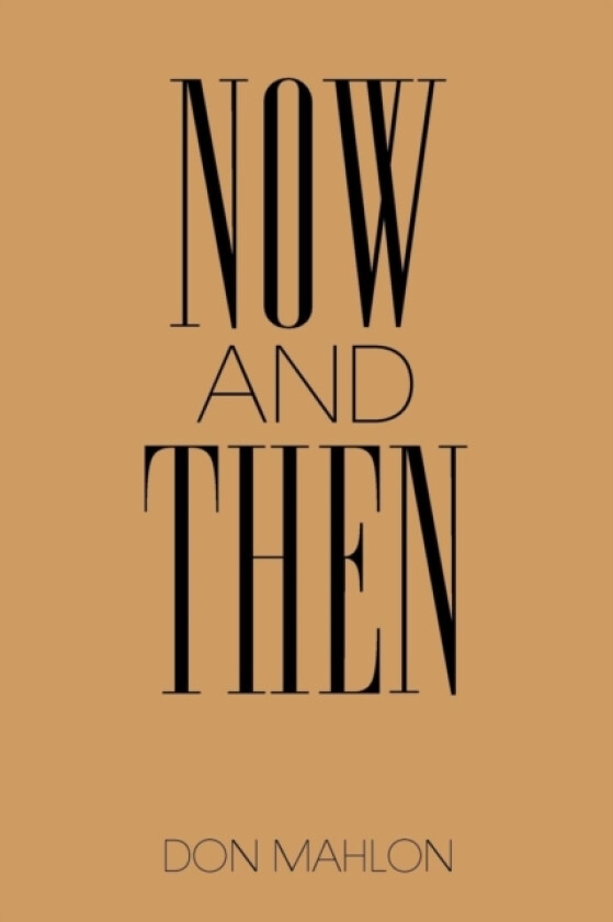 Now and Then av Don Mahlon (Paperback)