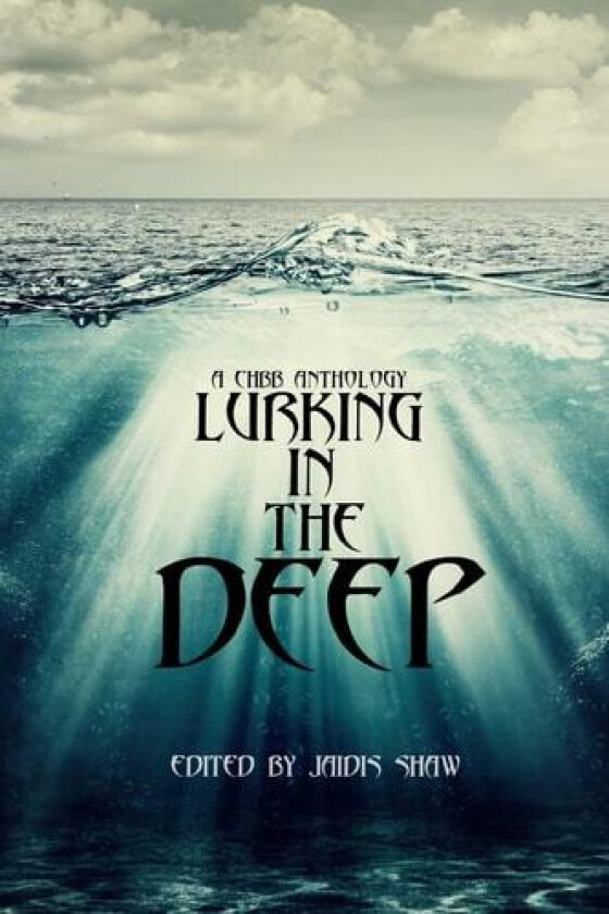 Lurking in the Deep av Andrea L Staum, Isabelle Poldervaart, E M MacCallum (Paperback)