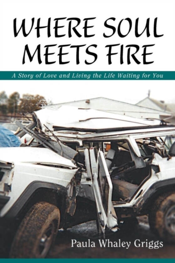 Where Soul Meets Fire av Paula Whaley Griggs (Paperback)