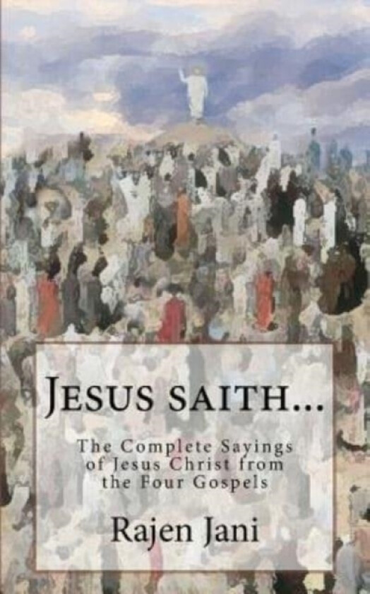 Jesus saith... av Rajen Jani (Paperback)