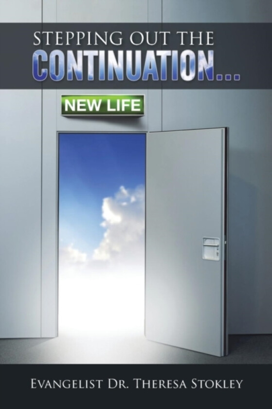 Stepping Out The Continuation . . . av Evangelist Dr Theresa Stokley (Paperback)