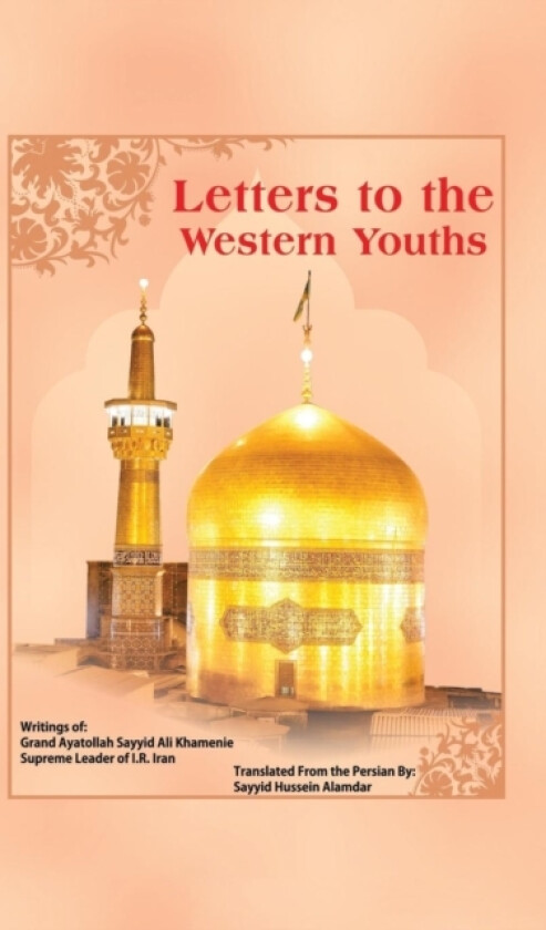Letters to the Western Youths av Sayyid Hussein Alamdar (Paperback)
