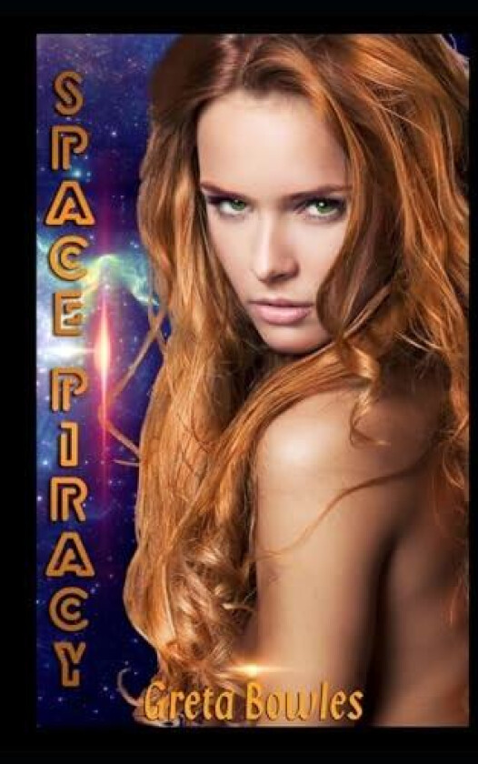 Space Piracy (Deep Space Lust) av Greta Bowles (Paperback)