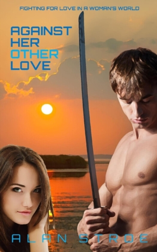 Against Her Other Love av Alan Stroe (Paperback)