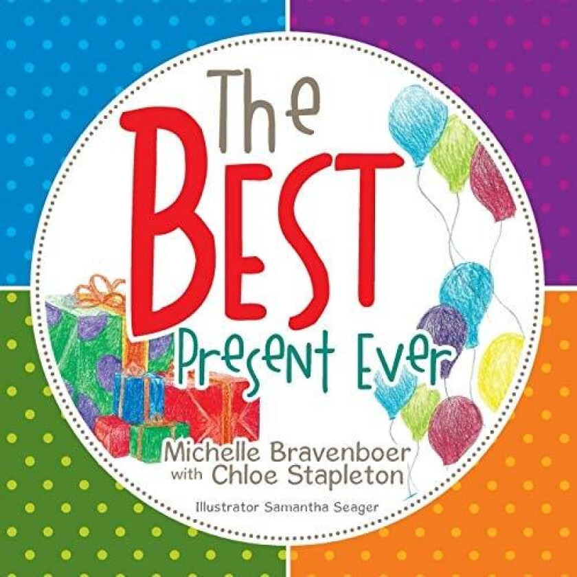 The Best Present Ever av Michelle Bravenboer (Paperback)