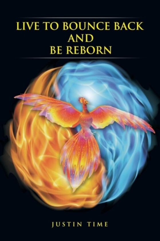 Live To Bounce Back And Be Reborn av Justin Time (Paperback)