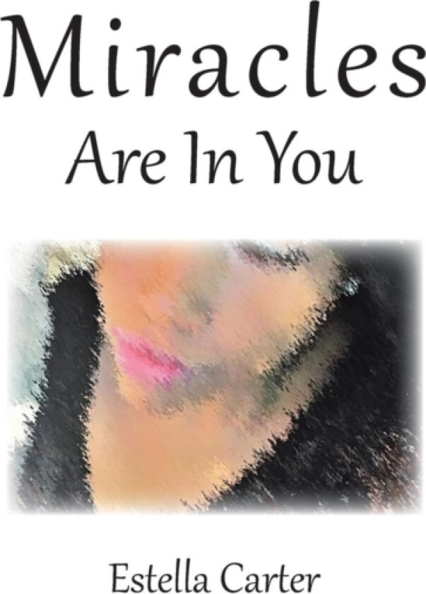Miracles Are in You av Estella Carter (Paperback)