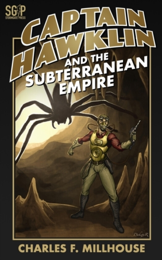 Captain Hawklin and the Subterranean Empire av Charles F Millhouse (Paperback)