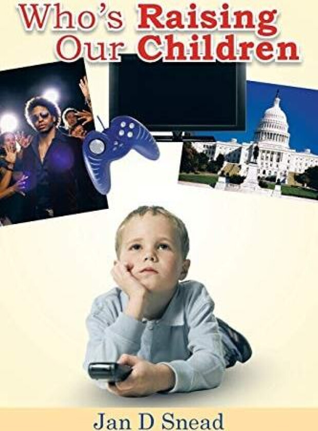 Who's Raising Our Children av Jan D Snead (Paperback)