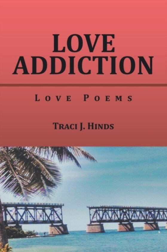 Love Addiction av Traci J Hinds (Paperback)