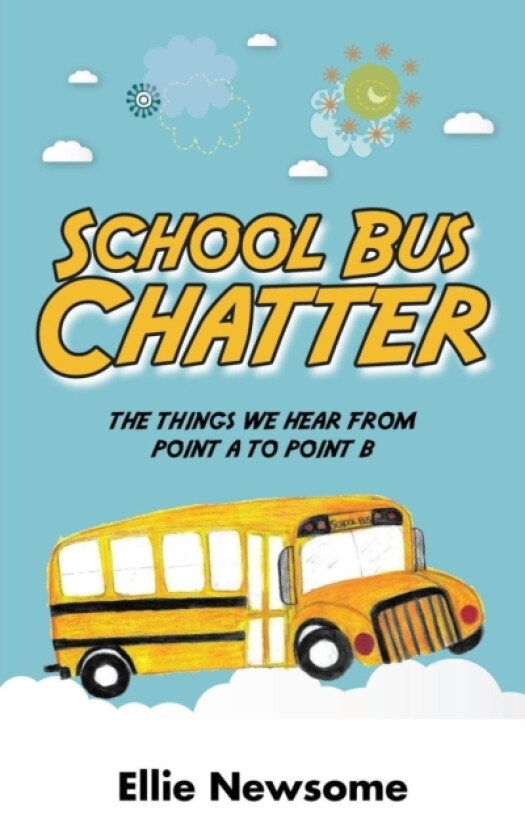 School Bus Chatter av Ellie Newsome (Paperback)