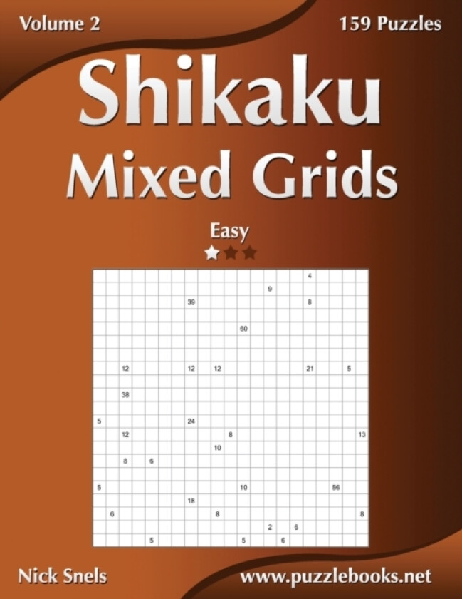 Shikaku Mixed Grids - Easy - Volume 2 - 159 Logic Puzzles av Nick Snels (Paperback)