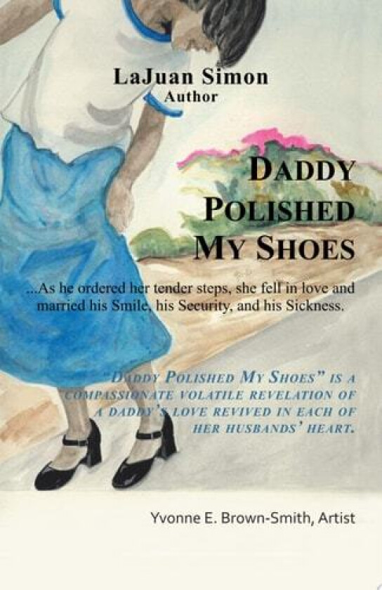 Daddy Polished My Shoes av Lajuan Simon (Paperback)