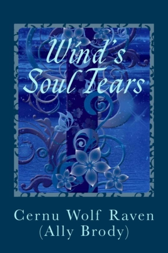 Wind's Soul Tears av Cernu Wolf Raven (Paperback)