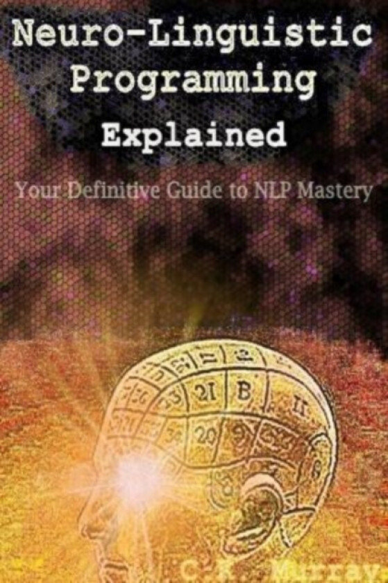 Neuro-Linguistic Programming Explained av C K Murray (Paperback)