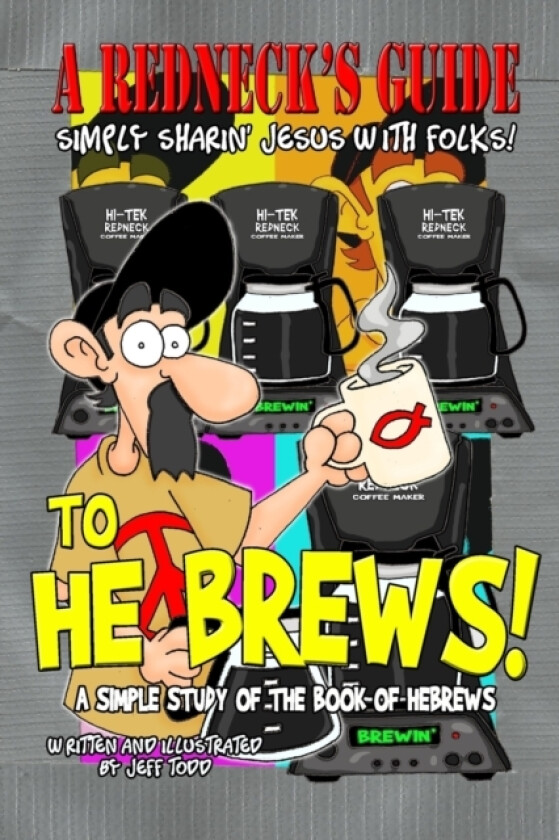 A Redneck's Guide To He Brews! av Jeff Todd (Paperback)