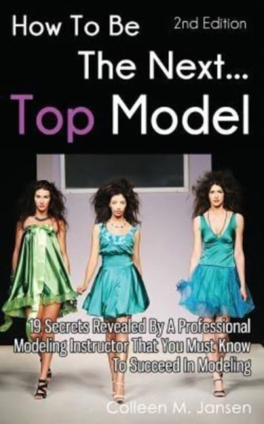 How To Be The Next Top Model av Colleen M Jansen (Paperback)