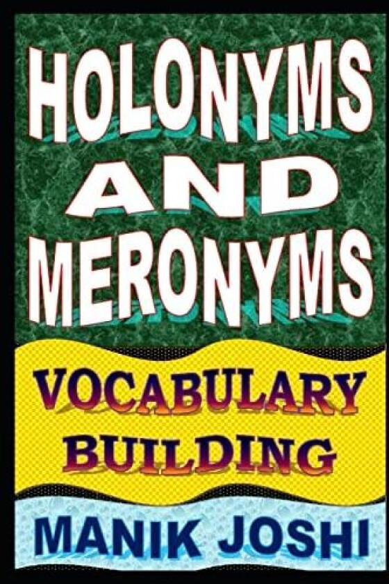 Holonyms and Meronyms av Manik Joshi (Paperback)