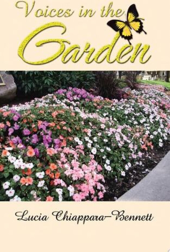 Voices in the Garden av Lucia Chiappara-Bennett (Paperback)