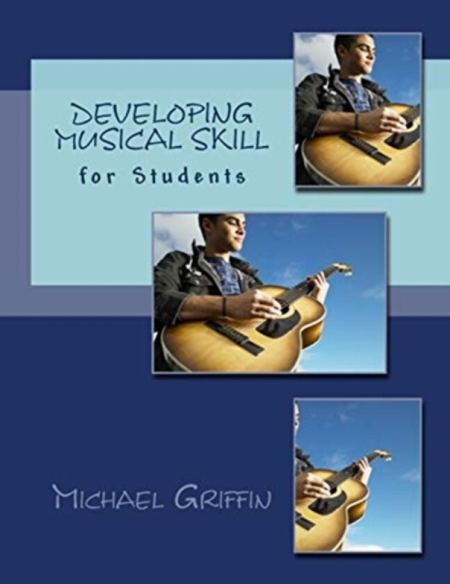 Developing Musical Skill av Griffin Michael Griffin (Paperback)